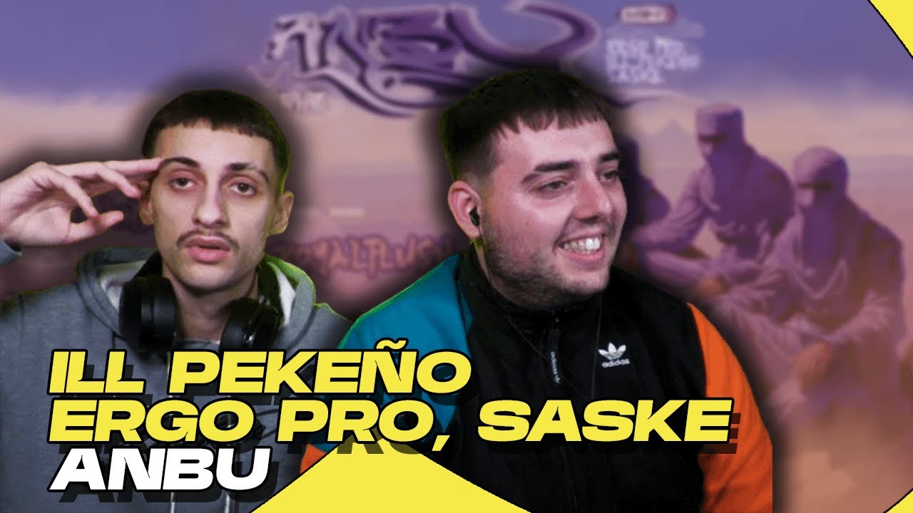 (REACCIÓN) ILL PEKEÑO, ERGO PRO, SASKE - ANBU