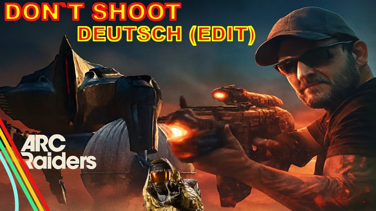 Don’t Shoot – ARC Raiders | Neue Version (Deutsch) Orginal Song