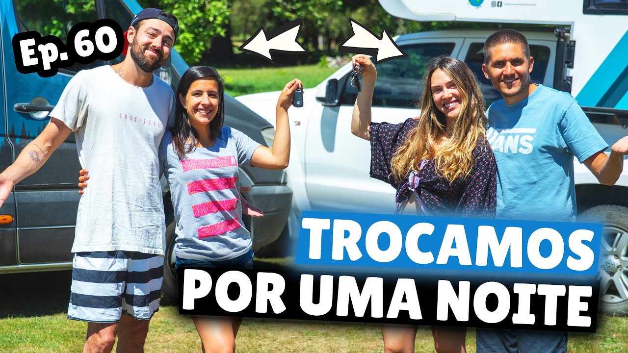 TROCAMOS NOSSO MOTORHOME. Dormimos na camper do Hakuna Matata X El Mundo. Ep. 60
