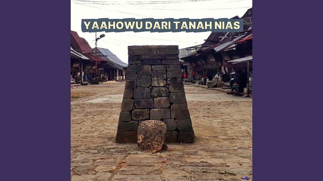YAAHOWU DARI TANAH NIAS