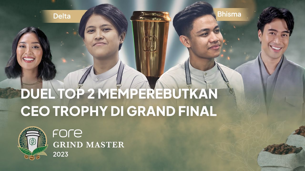 Episode 4 | Duel Top 2 Memperebutkan CEO Trophy di Grand Final | Fore Coffee