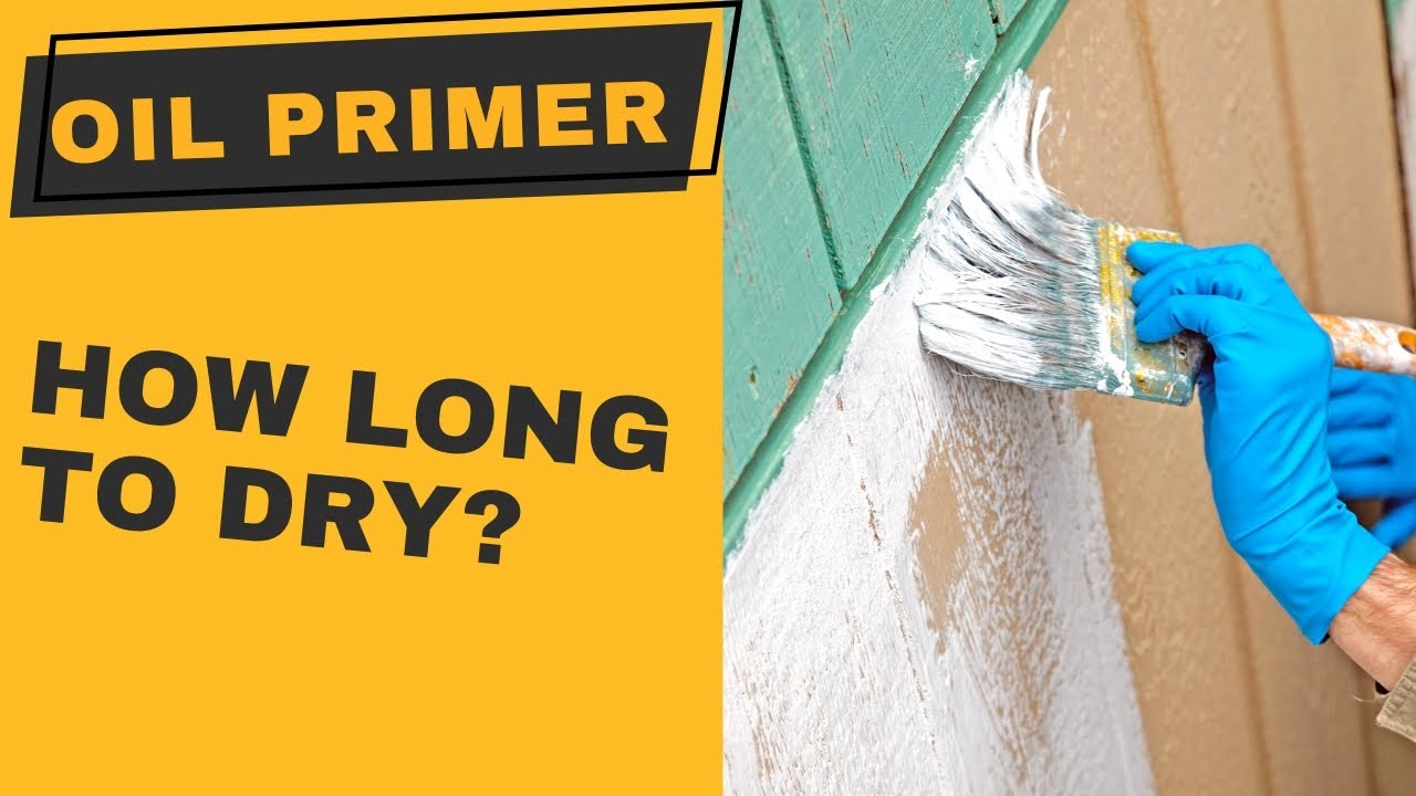 How Long Does Oil Based Primer Take To Dry? (Will Surprise You)
