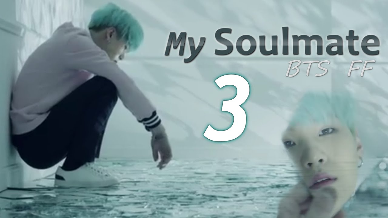 [BTS (Suga) FF] My Soulmate CHAPTER 3 - Tell me who you are