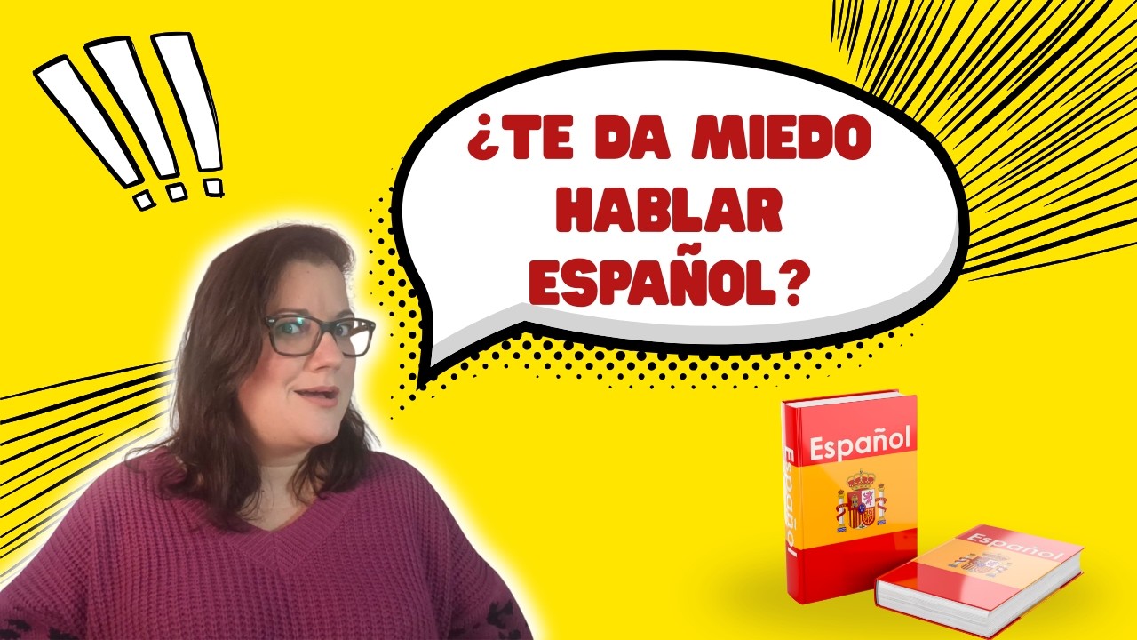 Por que devo perder o medo de falar espanhol?