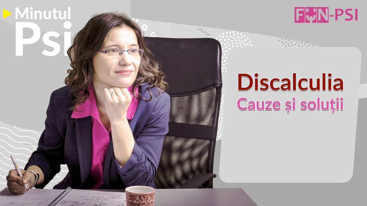 Discalculia: cauze și soluții - Minutul Psi