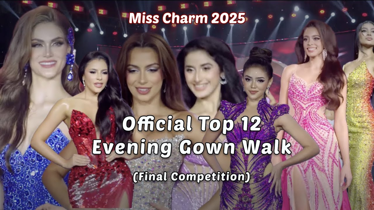 Official Top 12 Sparkle In Evening Gowns | Miss Charm 2025 | India Vietnam Shine Bright #misscharm