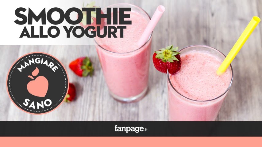 Come preparare uno smoothie allo yogurt in casa