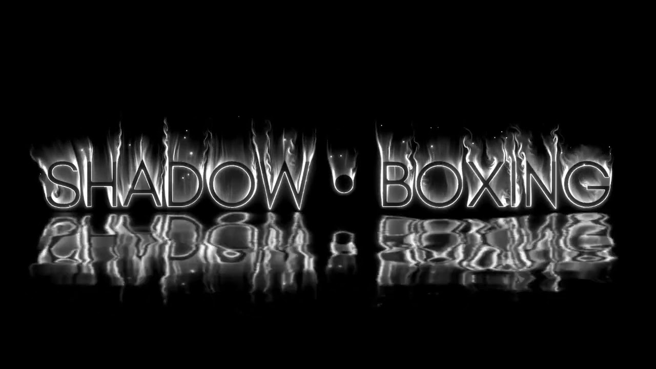 Shadow Boxing 