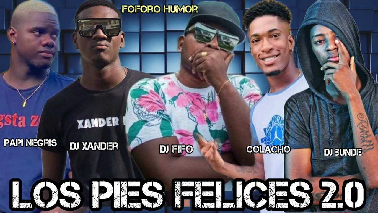 Los pies felices 2.0 ❌ Dj Fifo ❌ Papi Negris ❌ Dj Xander ❌ Colacho ❌ Dj Bunde