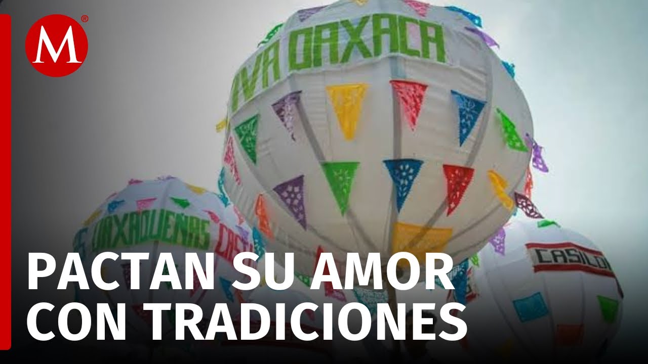 Esta es la tradición zapoteca para 'pedir la mano' en Oaxaca