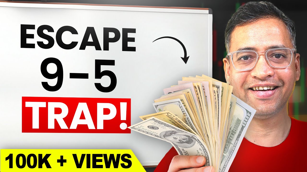 How I stopped working for Salary and escaped the 9-5 TRAP - Rahul Jain