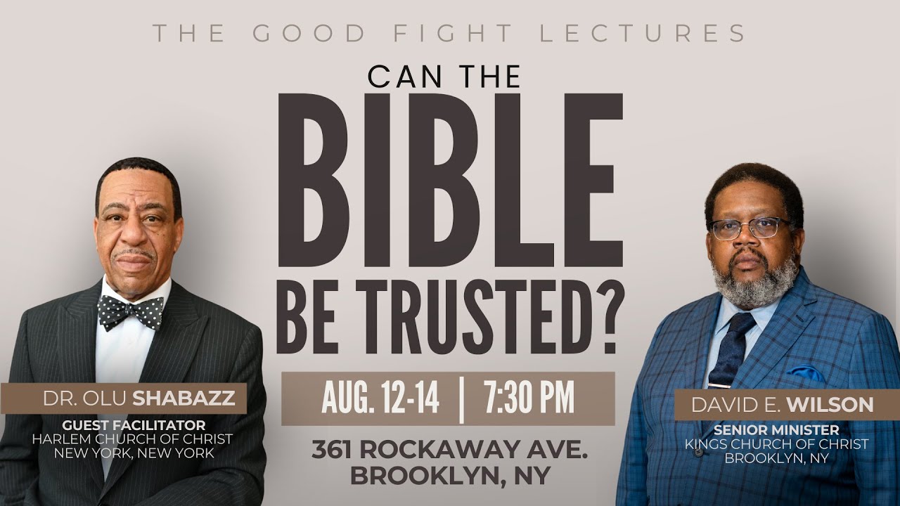 Can the Bible Be Trusted? | Dr. Olu Shabazz | Good Fight Lectures | August 12, 2024