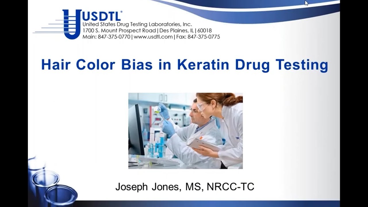 Hair Color Bias in Keratin Drug Testing Webinar
