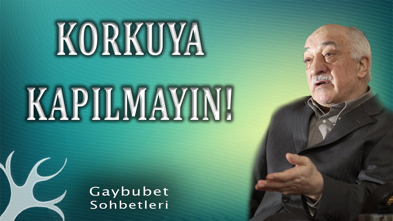 Korku ve Zaaf | Gaybubet Sohbetleri 9 | M. Fethullah Gülen