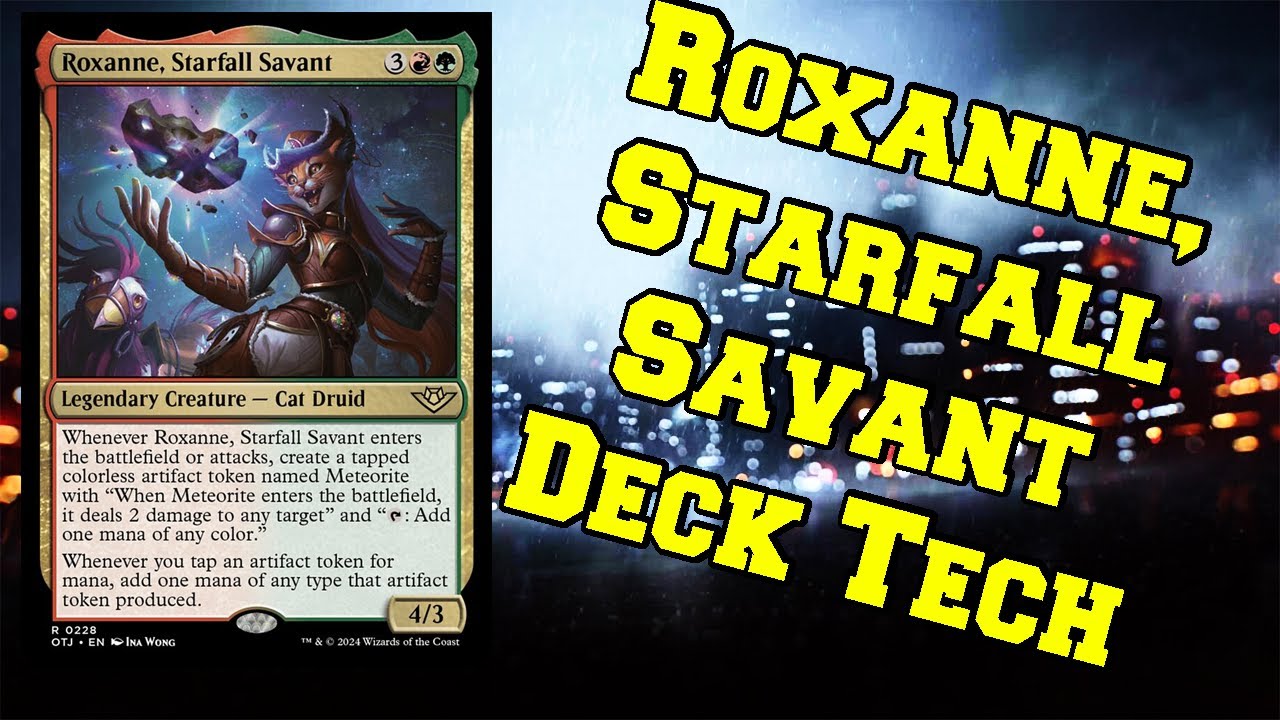 Roxanne, Starfall Savant Deck Tech - EDH/Commander