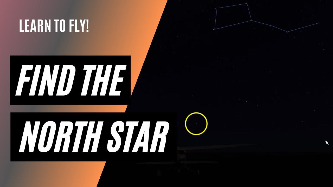 How to Find the North Star | Night VFR Flying