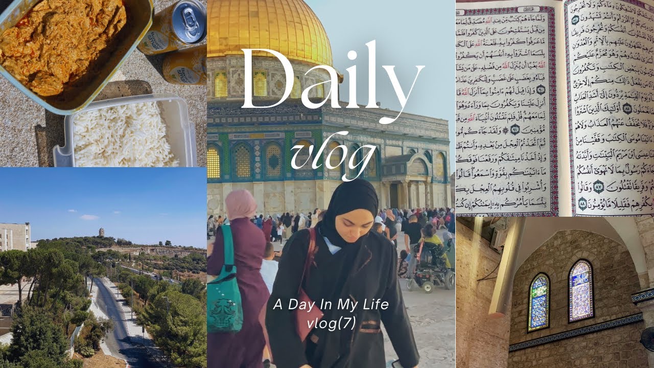 كيف يومي كطالبة مقدسية؟عيشوا معي اجواء الاقصى والقدس القديمة 🕌