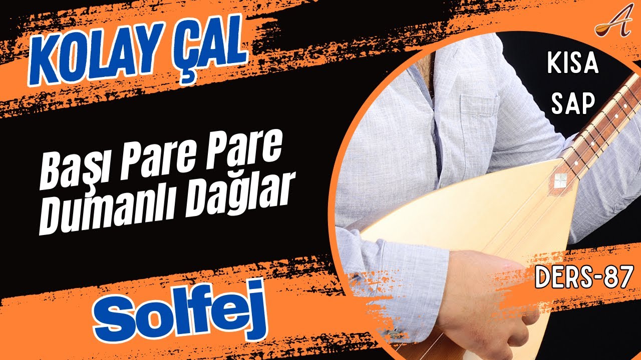 Başı Pare Pare Dumanlı Dağlar-Solfej(Kısa Sap Bağlama)