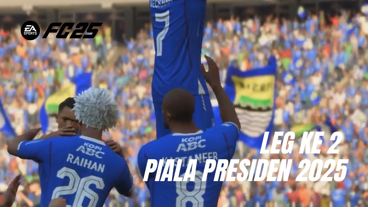 PERSIB BANDUNG MAMPU UNGGUL BANYAK DI LEG 2 PIALA PRESIDEN 2025