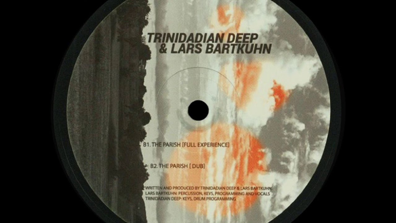 Trinidadian Deep & Lars Bartkuhn - The Parish (Full Experience)