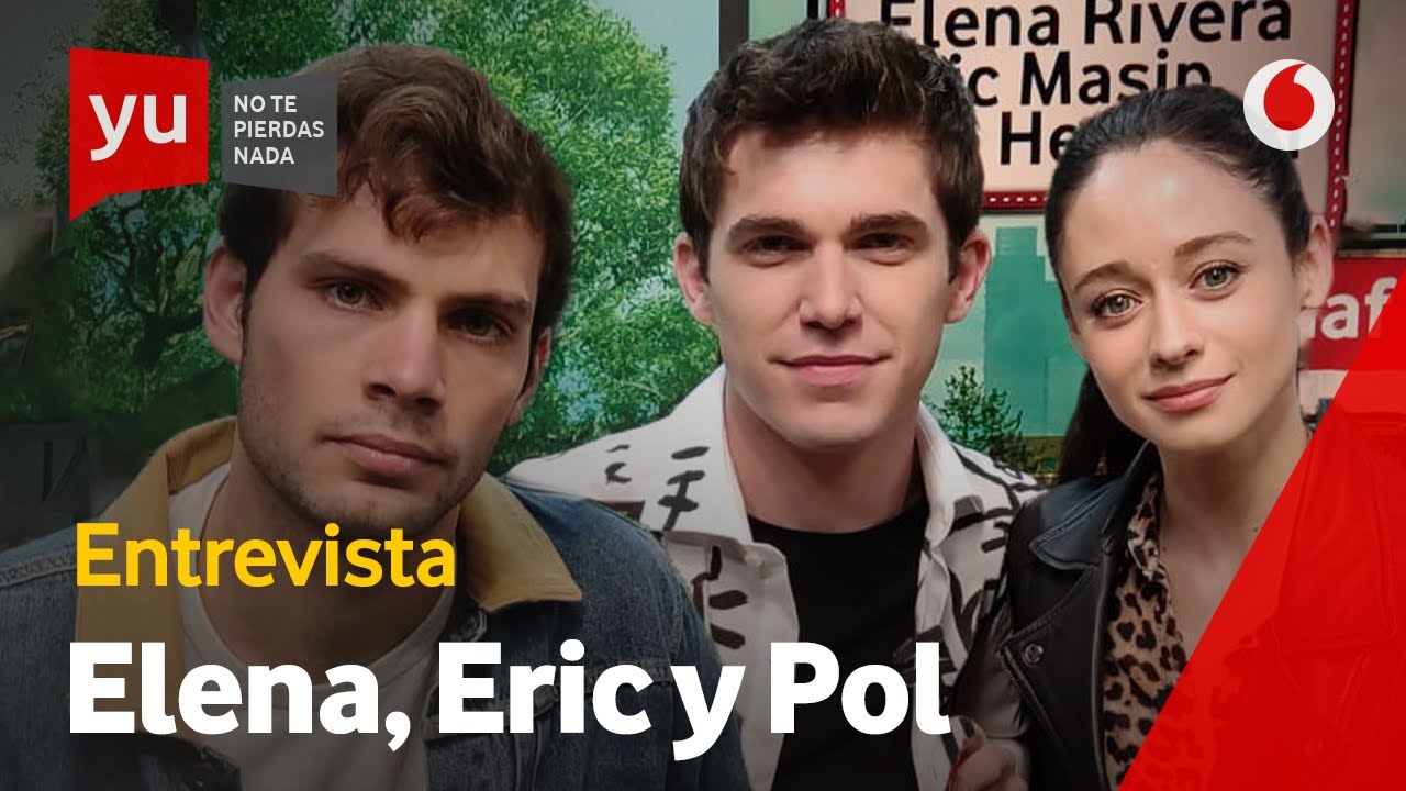 Elena Rivera, Eric Masip y Pol Hermoso revelan los detalles de 'Alba' #yuAlba