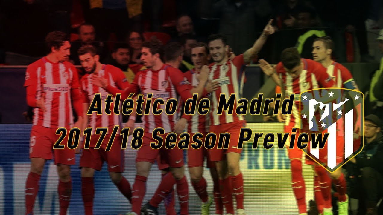 Atlético Madrid | 2017-18 Season Motivation | JustyFIFA