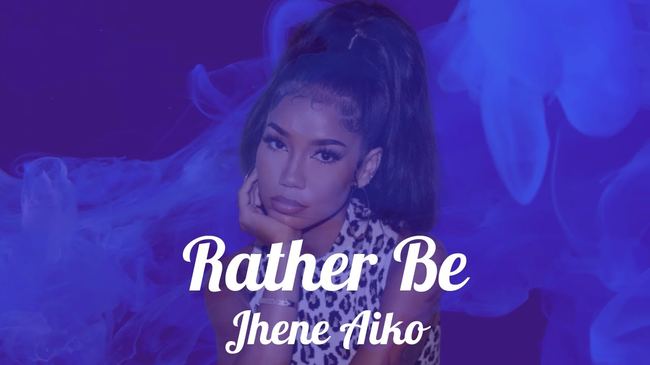 Jhene Aiko - Rather Be (Lyrics)