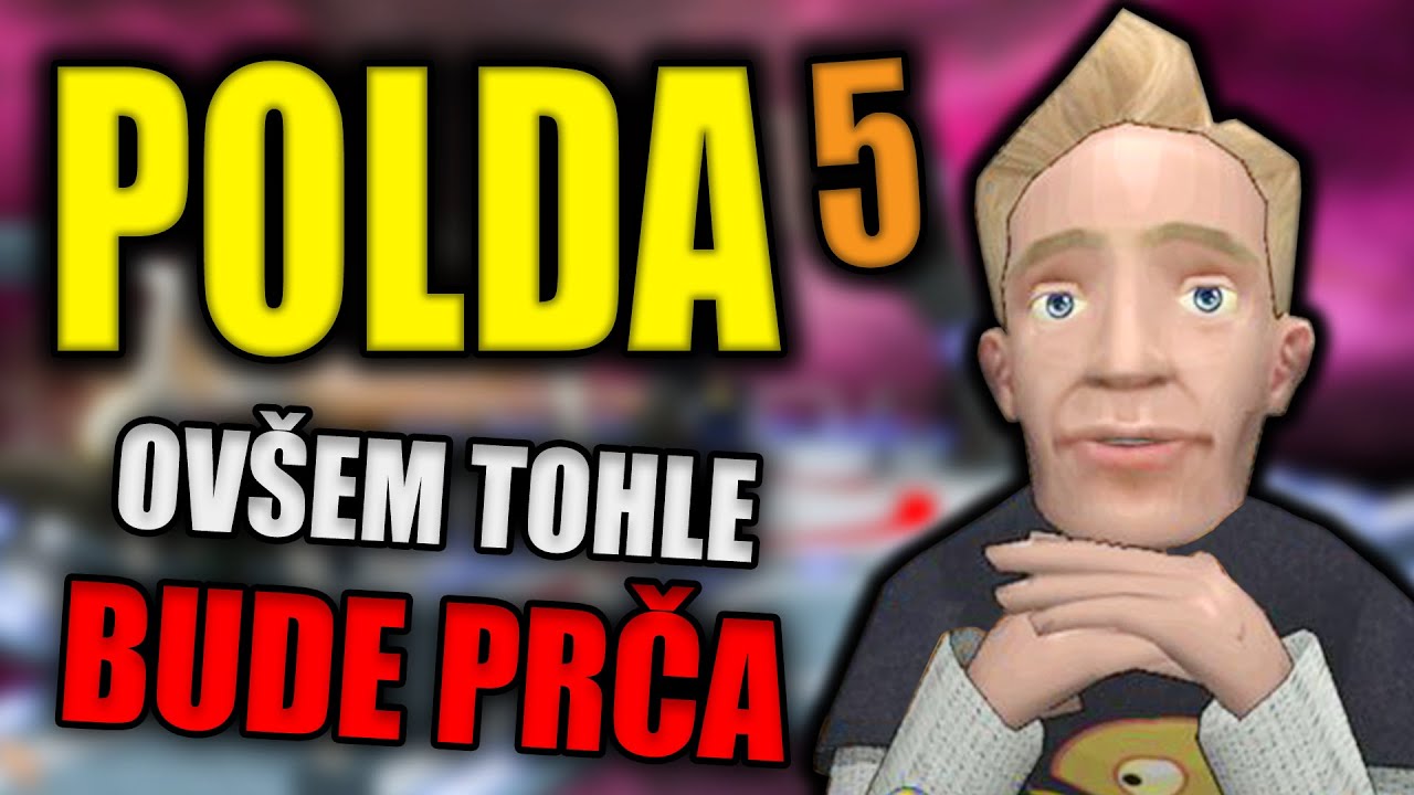 POLDA 5 ov&scaron;em tohle bude prča