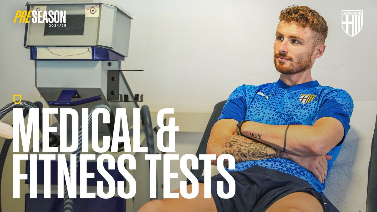 Season 2024/25: Let's Begin! | Medical and Fitness Tests