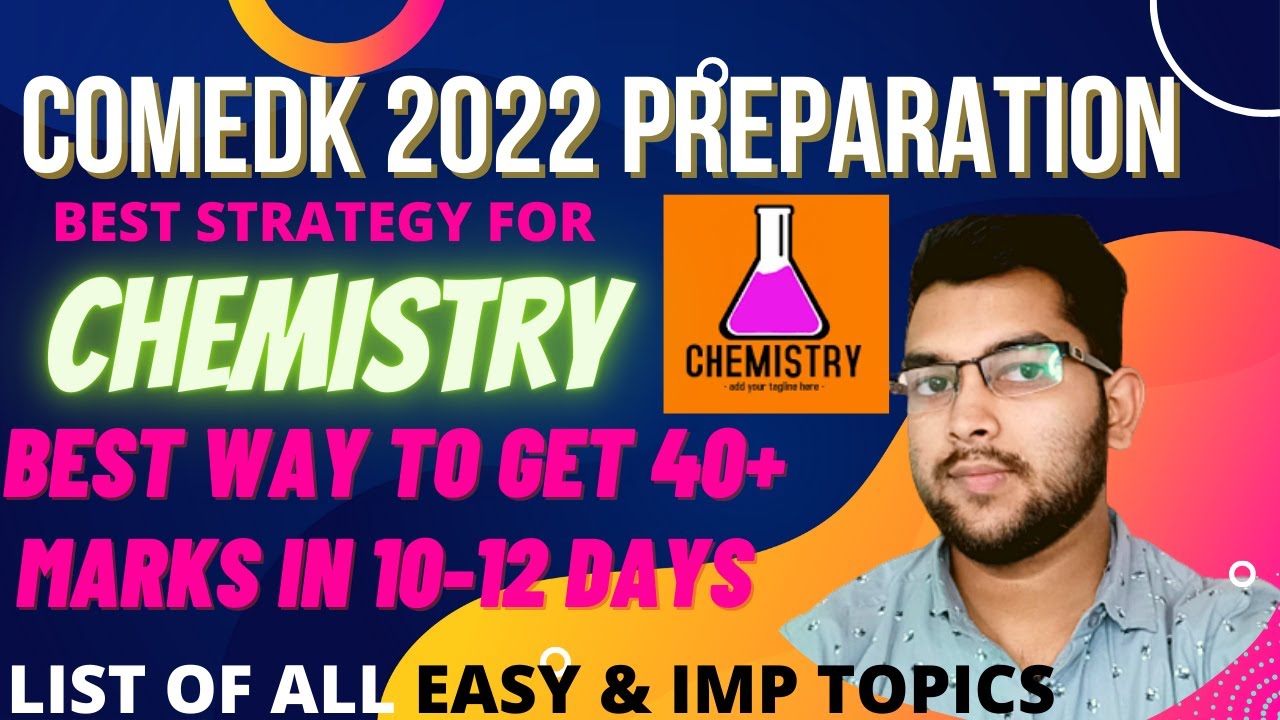 COMEDK 2022 Preparation | How to get 40+ marks in 10-12 days | Best strategy for Chemistry #comedk