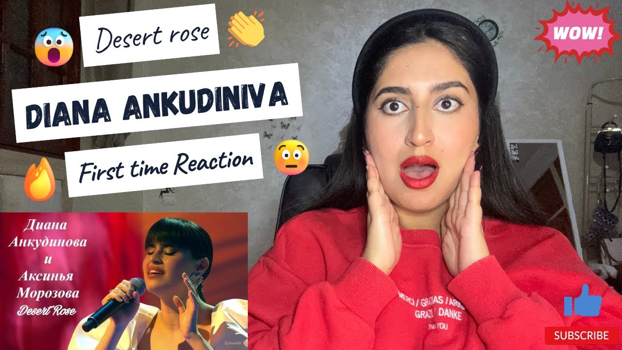 OH MY GOD ! DIANA ANKUDINOVA ( Диана Анкудинова ) - Desert Rose First time REACTION/REVIEW