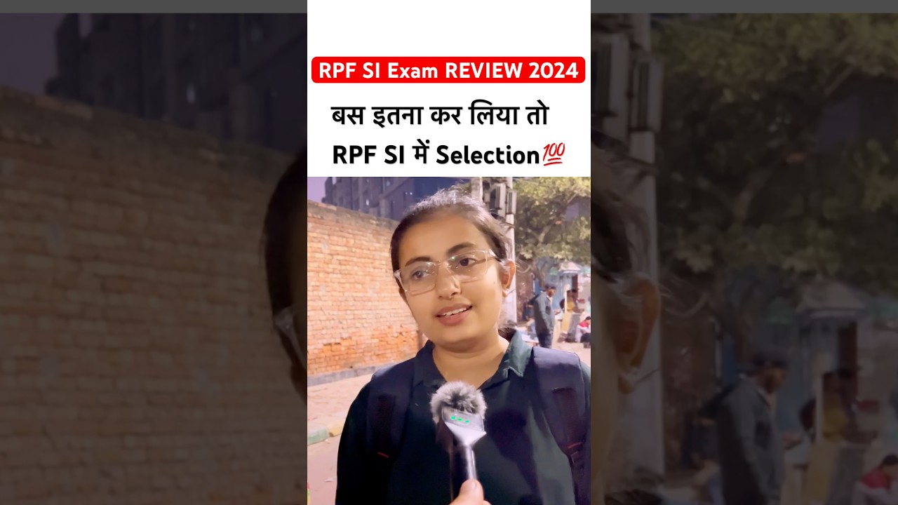 RPF SI Exam Review 2024 | rpf si today exam analysis🔥#rpfsi2024 #ytshorts #youtubeshorts #viral