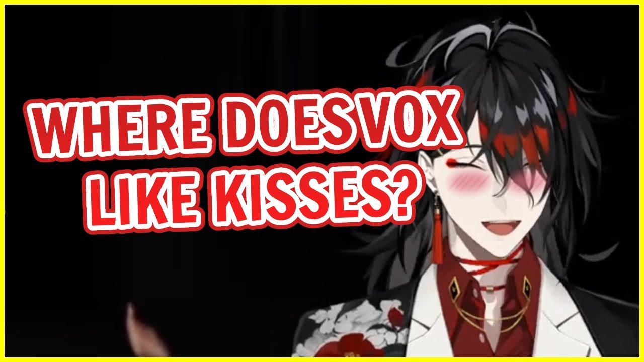 Vox talks where HE likes to kiss and where to kiss HIM!【NIJISANJI EN   Vox Akuma】