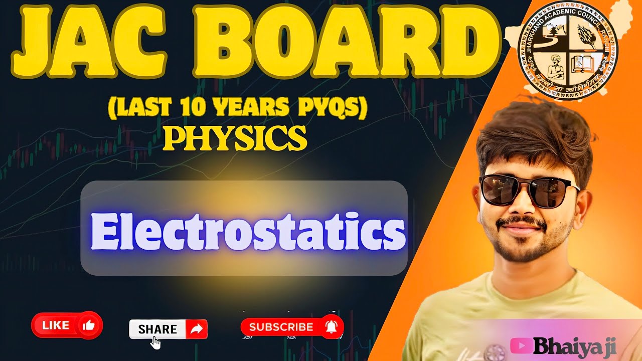 JAC BOARD LAST 10 YEARS PYQS OF ELECTROSTATICS (PART-1) || CLASS 12TH PHYSICS || #Bhaiya ji