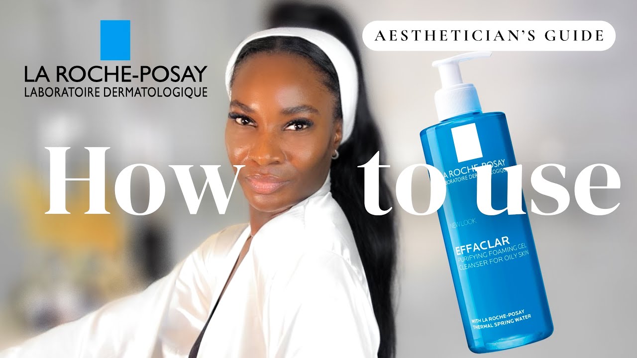 How to use- La Roche-Posay Effaclar Purifying Foaming Gel Cleanser for Oily, Blemish-Prone Skin