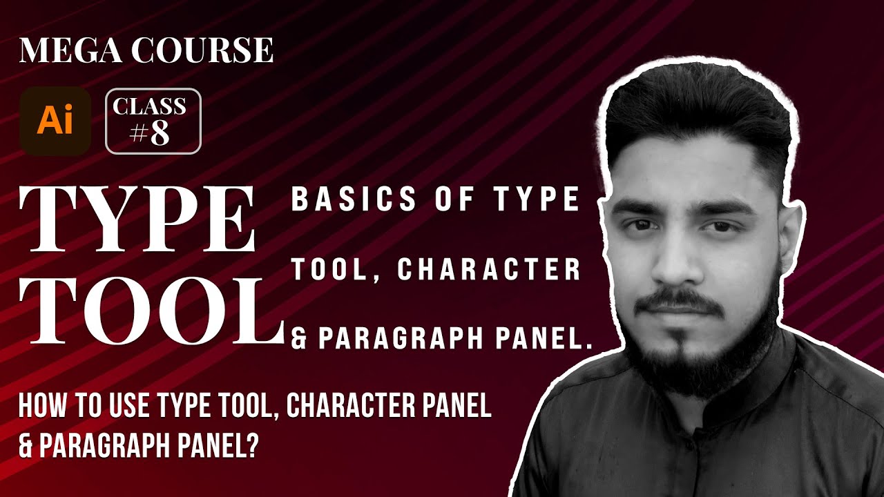 Graphic design Mega course | Class 8 | Type Tool, Character & paragraph Panel. 2024 | urdu/hindi