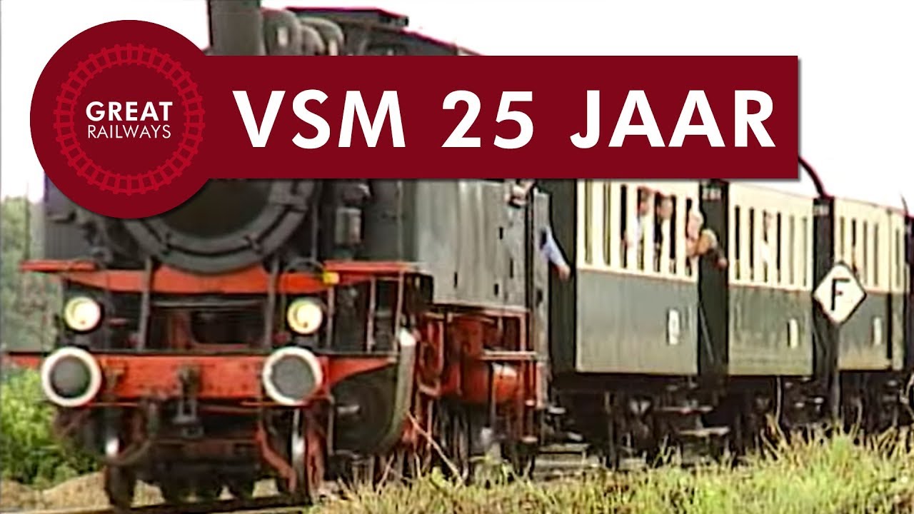 VSM 25 jaar - Nederlands • Great Railways