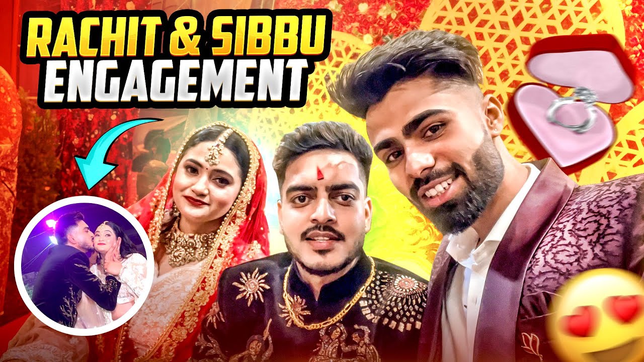 Rachit & Sibbu Engagement😍❤️ || Rachit Rojha || Sibbu Giri