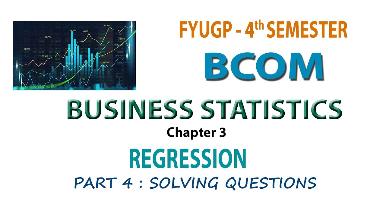 FYUGP   4TH SEM BCOM   BUSINESS STATISTICS  CH 3  PART#4