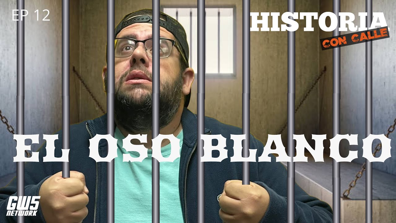 El Oso Blanco/Historia Con Calle Ep.12