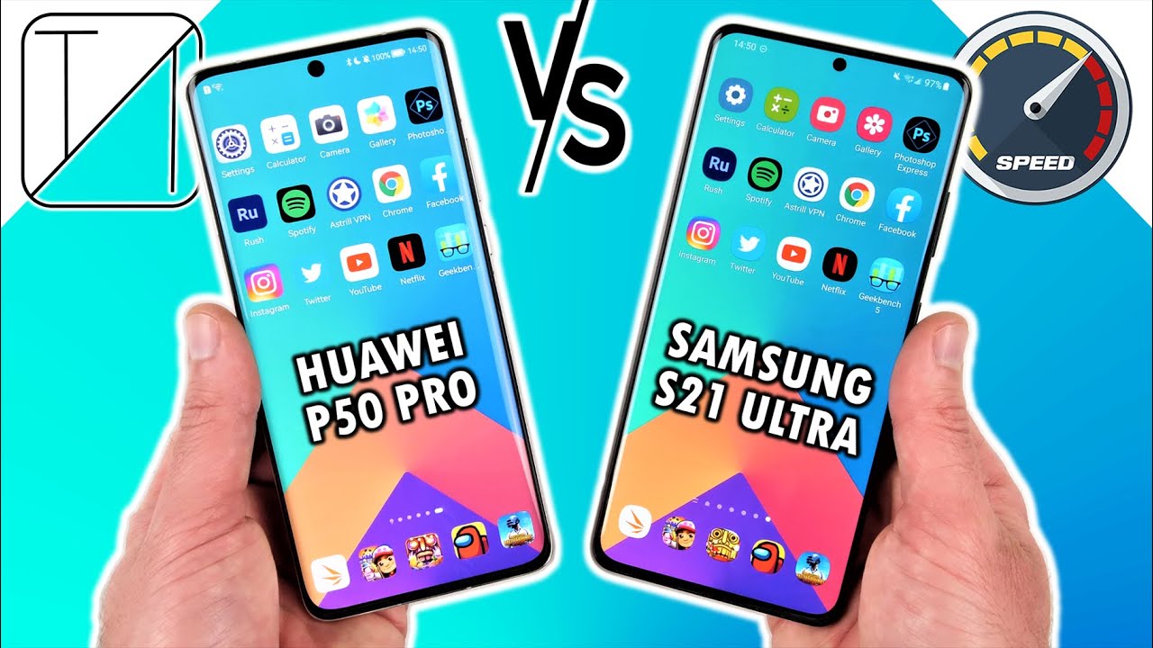 Huawei P50 Pro vs Samsung Galaxy S21 Ultra Speed Test