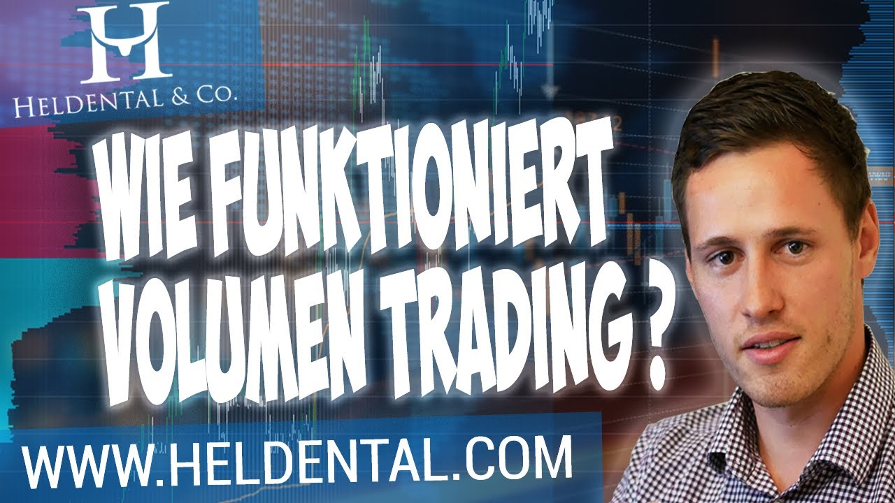 Volumen Trading f&uuml;r Anf&auml;nger - Wie funktioniert Volumen Trading?