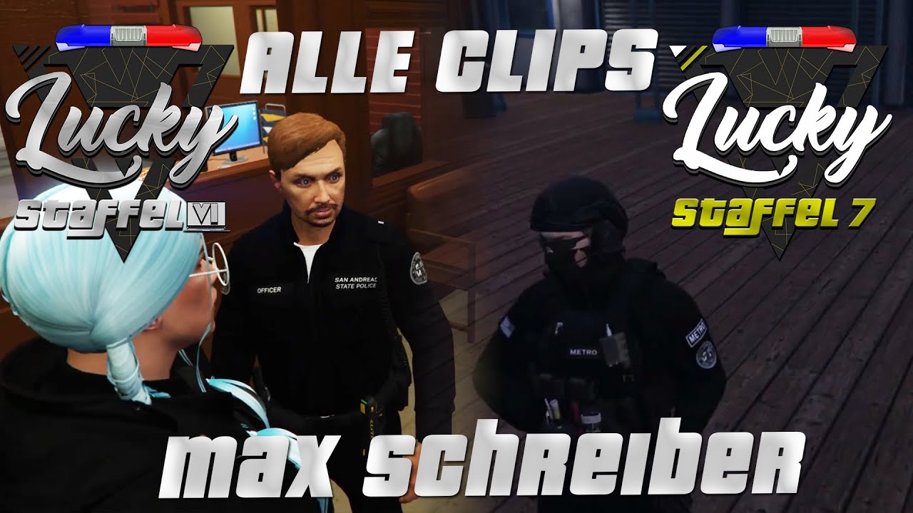 LuckyV 🛡️ Alle Clips von Max Schreiber in Staffel 6 & 7 [GTA5 Roleplay|Ende]