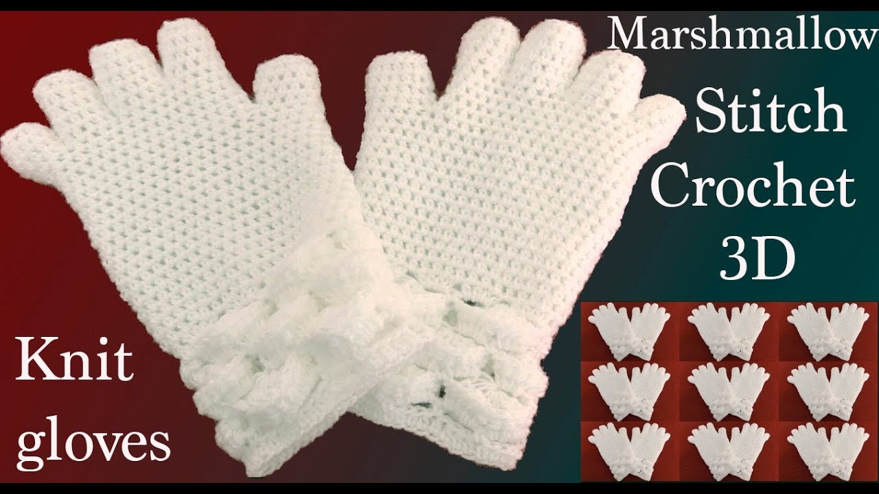 Como hacer guantes a Crochet punto marshmallow malvaviscos 3D tejido tallermanualperu