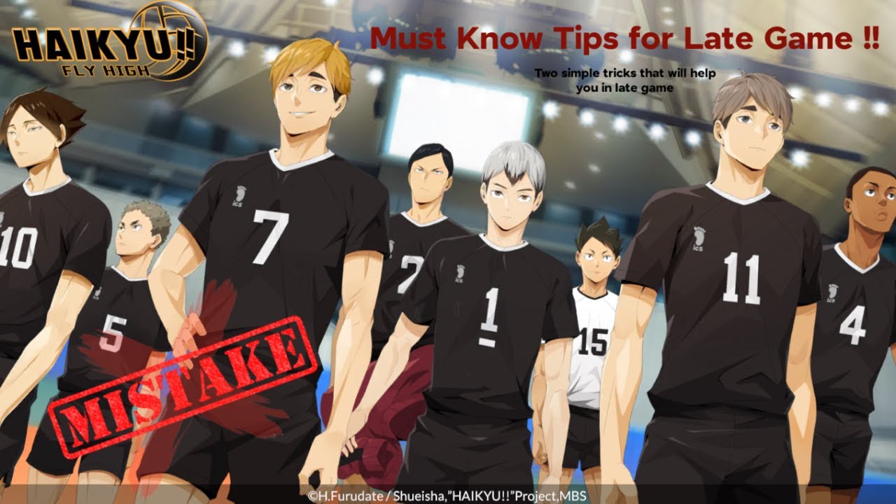 Must Know Tips for Late Game | HAIKYU!! FLY HIGH