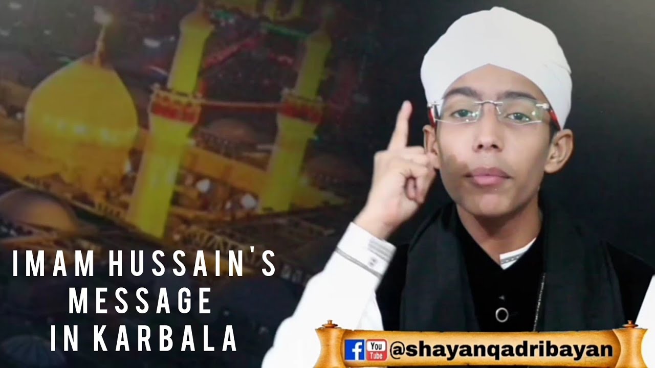 Imam Hussain's Message In Karbala || Shayan Qadri Bayan ||