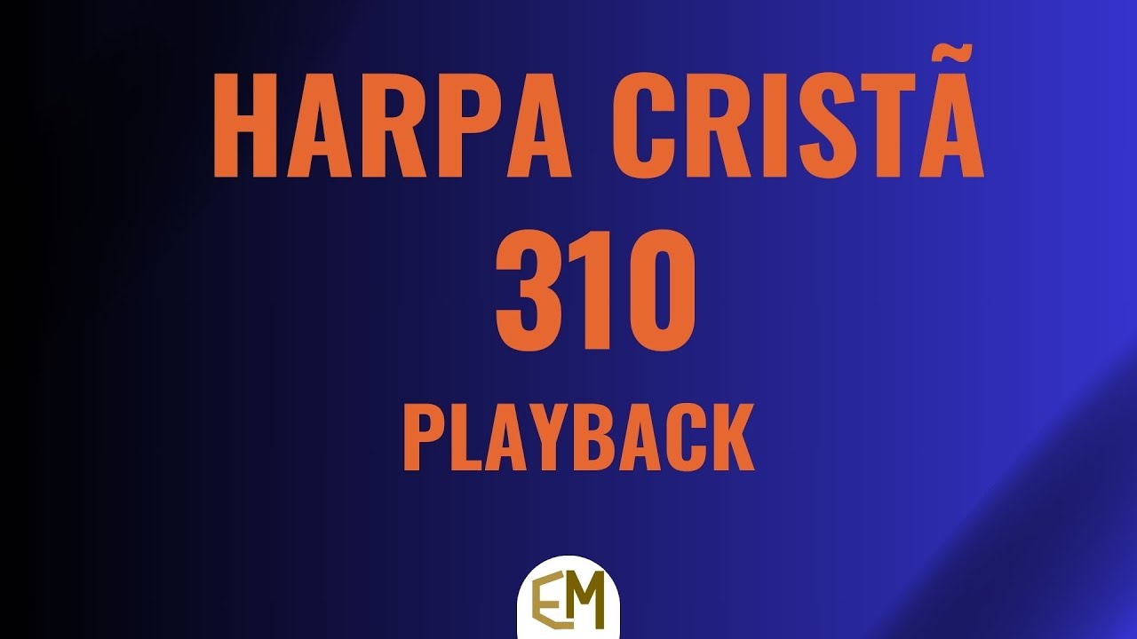 310 Avante eu vou (Harpa Cristã) Playback