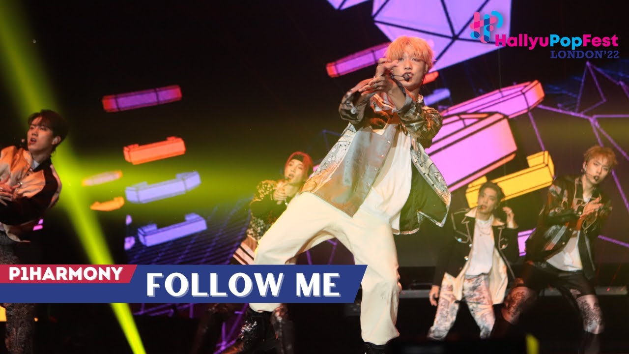 [HallyuPopFest London 2022] P1Harmony (피원하모니) - Follow Me | DAY 1