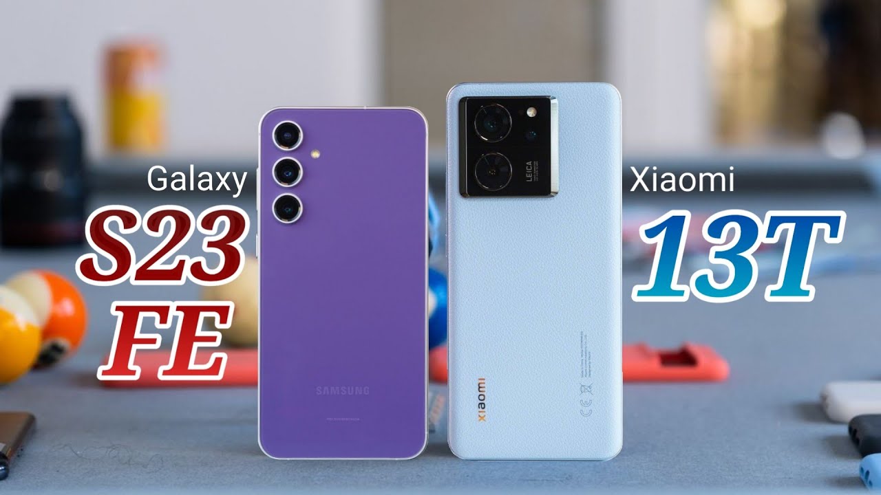 مقایسه گلکسی اس ۲۳ اف ای و شیائومی ۱۳ تی | Galaxy S23 FE vs Xiaomi 13T