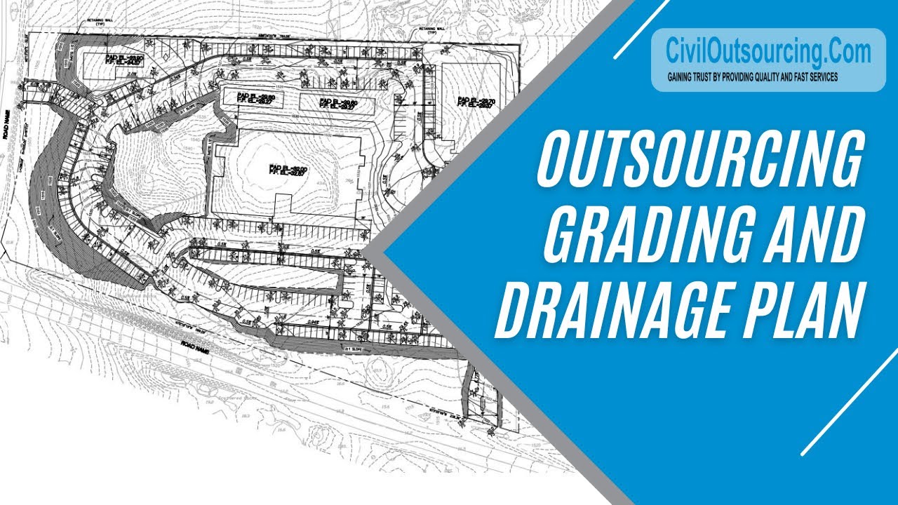 OUTSOURCING GRADING AND DRAINAGE PLAN | ENGINEERING OUTSOURCING